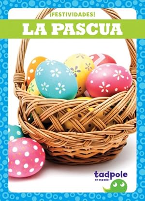 Seller image for La Pascua/ Easter -Language: spanish for sale by GreatBookPrices