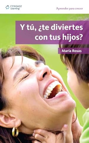 Immagine del venditore per Y tu, te diviertes con tus hijos?/ Are You Having Fun With Your Children? -Language: spanish venduto da GreatBookPrices