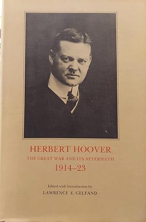 Herbert Hoover : The Great War and Its Aftermath