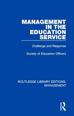 Image du vendeur pour Management in the Education Service : Challenge and Response mis en vente par GreatBookPrices