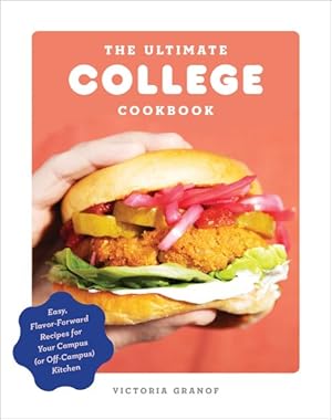 Seller image for Ultimate College Cookbook : Easy, Flavor-Forward Recipes for Your Campus (or Off-Campus Kitchen) for sale by GreatBookPrices