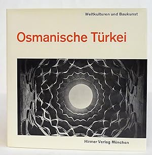 Imagen del vendedor de Osmanische Trkei. Mit Vorwort von Jrgen Joedicke. Mit zahlr. Abb. a la venta por Der Buchfreund