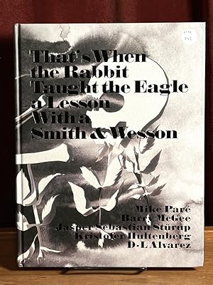 Seller image for That's When the Rabbit Taught the Eagle a Lesson with a Smith & Wesson for sale by Amatoria Fine Art Books, IOBA, CALIBA