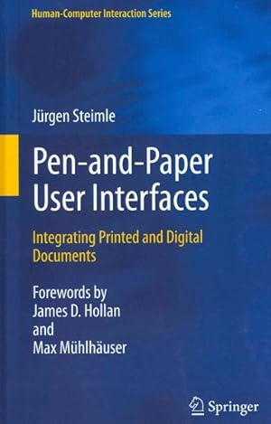Seller image for Pen-and-Paper User Interfaces : Integrating Printed and Digital Documents for sale by GreatBookPrices