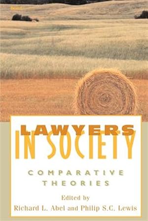 Seller image for Lawyers in Society : Comparative Theories for sale by GreatBookPrices