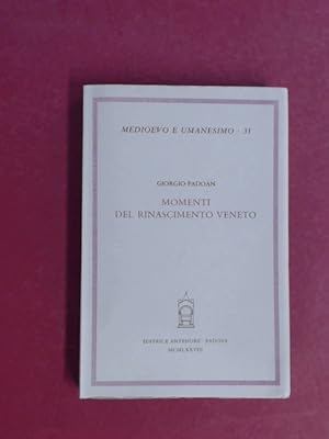 Bild des Verkufers fr Momenti del Rinascimento Veneto. Vol. 31 out of the series "Medioevo e Umanesimo." zum Verkauf von Wissenschaftliches Antiquariat Zorn