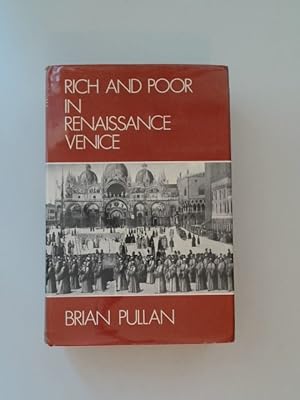 Rich and Poor in Renaissance Venice. The Social Institutions of a Catholic State, to 1620.