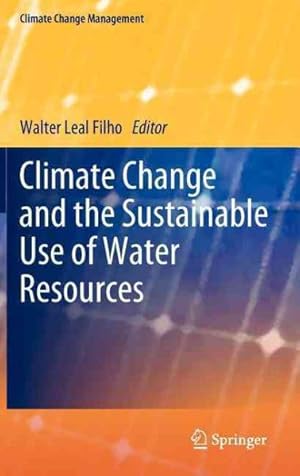 Immagine del venditore per Climate Change and the Sustainable Use of Water Resources venduto da GreatBookPrices