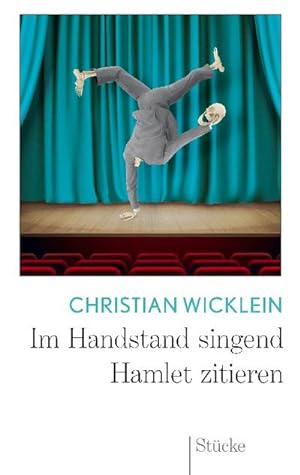 Bild des Verkufers fr Im Handstand singend Hamlet zitieren : Stcke zum Verkauf von AHA-BUCH GmbH