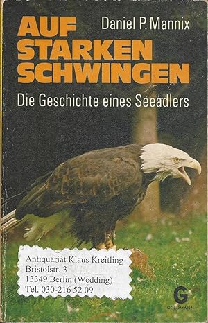 Imagen del vendedor de Auf starken Schwingen. Die Geschichte eines Seeadlers a la venta por Klaus Kreitling