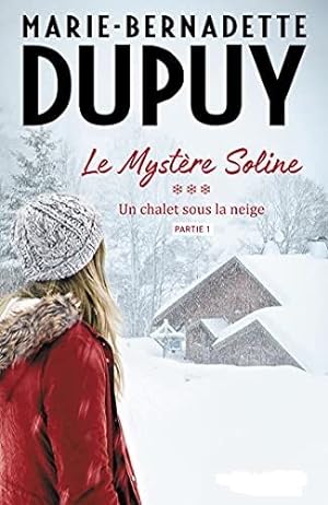 Image du vendeur pour Un Chalet sous la neige (Le Mystre Soline Tome 3) mis en vente par Dmons et Merveilles