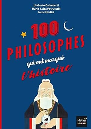 Immagine del venditore per Les 100 philosophes qui ont marqu l'histoire Tour du monde des plus grands penseurs et penseuses venduto da Dmons et Merveilles