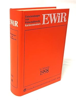 EWiR. Entscheidungen zum Wirtschaftsrecht. Kurzkommentare. 14. Jahrgang 1998 (komplett, 24 Hefte ...