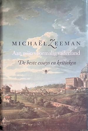 Seller image for Aan mijn voormalig vaderland. De beste essays en kritieken for sale by Klondyke