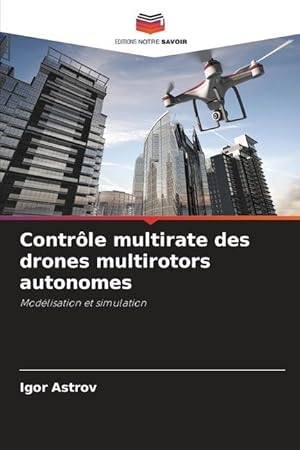 Bild des Verkufers fr Contrle multirate des drones multirotors autonomes zum Verkauf von moluna