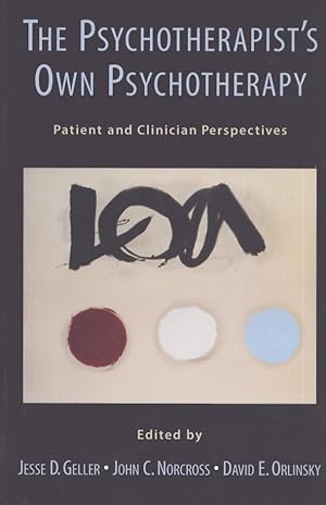 Immagine del venditore per The Psychotherapist's Own Psychotherapy : Patient and Clinician Perspectives venduto da Moraine Books
