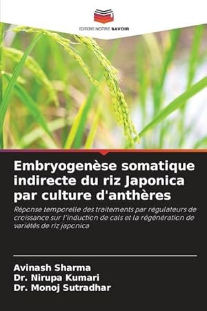 Bild des Verkufers fr Embryogense somatique indirecte du riz Japonica par culture d anthres zum Verkauf von moluna