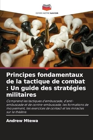 Bild des Verkufers fr Principes fondamentaux de la tactique de combat : Un guide des stratgies militaires zum Verkauf von moluna