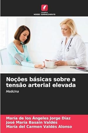 Bild des Verkufers fr Noes bsicas sobre a tenso arterial elevada zum Verkauf von moluna