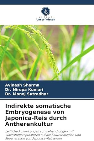 Bild des Verkufers fr Indirekte somatische Embryogenese von Japonica-Reis durch Antherenkultur zum Verkauf von moluna