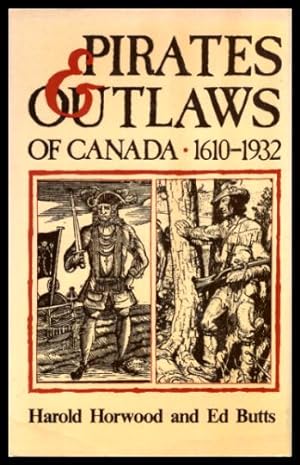 Seller image for PIRATES AND OUTLAWS OF CANADA - 1610 - 1932 for sale by W. Fraser Sandercombe