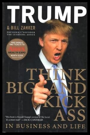 Seller image for THINK BIG AND KICK ASS - In Business and Life for sale by W. Fraser Sandercombe