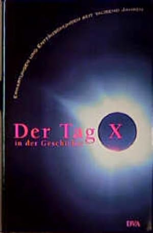 Bild des Verkäufers für Der Tag X in der Geschichte zum Verkauf von Gerald Wollermann