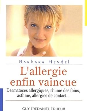 Bild des Verkufers fr L'allergie enfin vaincue zum Verkauf von Dmons et Merveilles