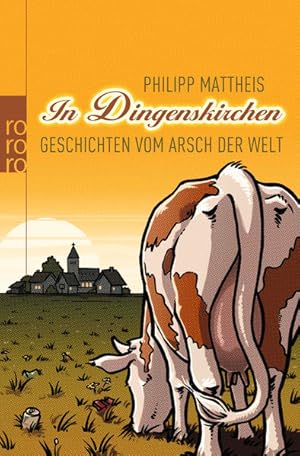 Bild des Verkufers fr In Dingenskirchen: Geschichten vom Arsch der Welt zum Verkauf von Gerald Wollermann