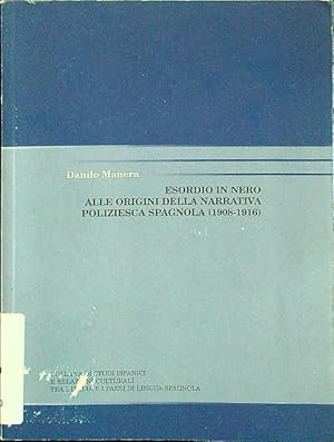 Seller image for Esordio in nero : alle origini della narrativa poliziesca spagnola for sale by Librodifaccia