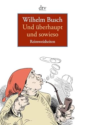 Seller image for Und berhaupt und sowieso: Reimweisheiten for sale by Gerald Wollermann