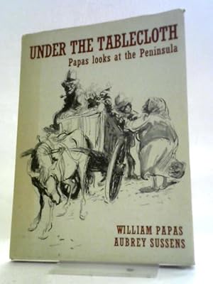 Imagen del vendedor de Under The Tablecloth: Papas Looks At The Peninsula. a la venta por World of Rare Books
