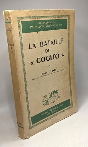 Image du vendeur pour La bataille du "Cogito" / Bibliothque de philosophie contemporaine mis en vente par crealivres