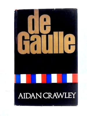 Immagine del venditore per De Gaulle: A Biography venduto da World of Rare Books