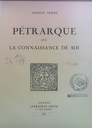 Bild des Verkufers fr Ptrarque ou la Connaissance de Soi Travaux d'Humanisme et Renassance, 91 zum Verkauf von books4less (Versandantiquariat Petra Gros GmbH & Co. KG)
