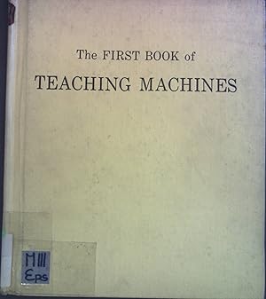 The First Book of Teaching Machines.