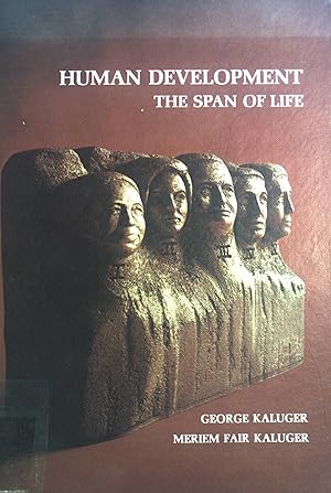 Seller image for Human Development: The Span of Life. for sale by books4less (Versandantiquariat Petra Gros GmbH & Co. KG)