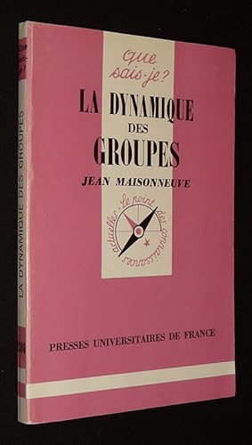 Image du vendeur pour La Dynamique des groupes (Que sais-je ? n1306) mis en vente par Abraxas-libris