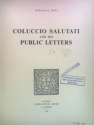 Image du vendeur pour Coluccio Salutati and his Public Letters Travaux d'Humanisme et Renaissance, 151 mis en vente par books4less (Versandantiquariat Petra Gros GmbH & Co. KG)