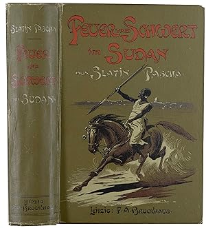 Imagen del vendedor de Feuer und Schwert im Sudan. Meine Kmpfe mit den Derwischen, meine Gefangenschaft und Flucht. 1879-1895. a la venta por Antiquariat Tresor am Roemer