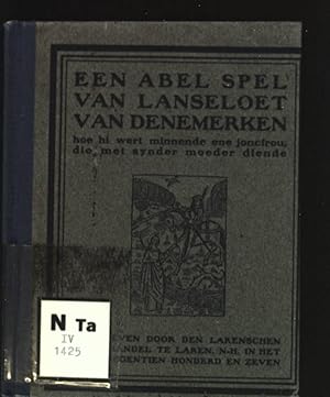 Seller image for Een abel spel van Lanseloet van Denemerken. Hoe hi wert minnende ene joncfrou, die met synder moeder diende. for sale by books4less (Versandantiquariat Petra Gros GmbH & Co. KG)