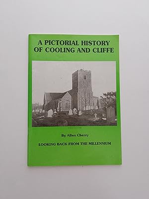 A Pictorial History of Cooling and Cliffe: Looking Back From The Millenium