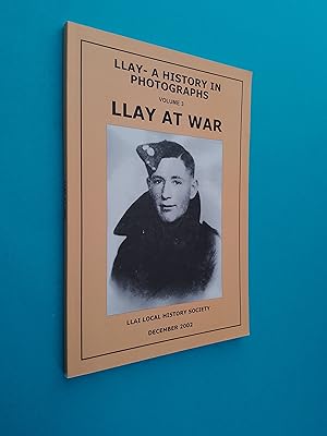 Llay At War: Llay - A History in Photographs, Volume 3