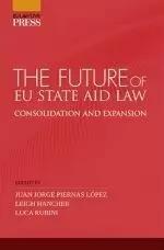 Image du vendeur pour THE FUTURE OF EU STATE AID LAW mis en vente par LIBRERIACB