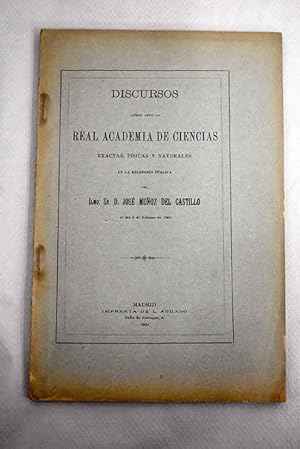 Imagen del vendedor de Discursos ledos ante la Real Academia de Ciencias exactas, fsica y naturales en la recepcin pblica a la venta por Alcan Libros