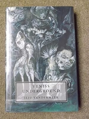 Veniss Underground [Signed Limited First Edition copy]