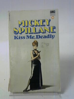 Seller image for Kiss Me, Deadly for sale by World of Rare Books