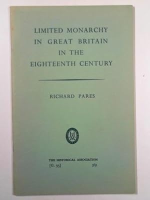 Imagen del vendedor de Limited monarchy in Great Britain in the eighteenth century a la venta por Cotswold Internet Books