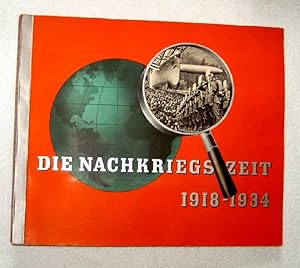 Bild des Verkufers fr Die Nachkriegszeit. - Historische Bilddokumente 1918-1934. zum Verkauf von Melzers Antiquarium