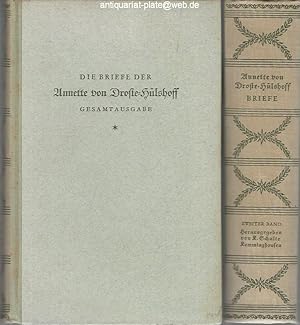 Die Briefe der Annette von Droste-Hülshoff. 2 Bände. Gesamtausgabe. Herausgegeben von Karl Schult...